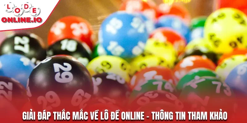 giải đáp thắc mắc về lô đề online
