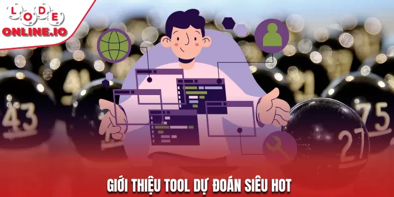 Giới thiệu tool dự đoán siêu hot