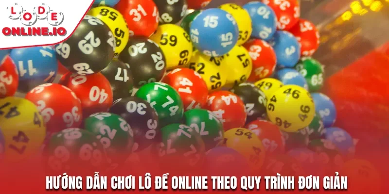 Hướng dẫn chơi lô đề online theo quy trình đơn giản