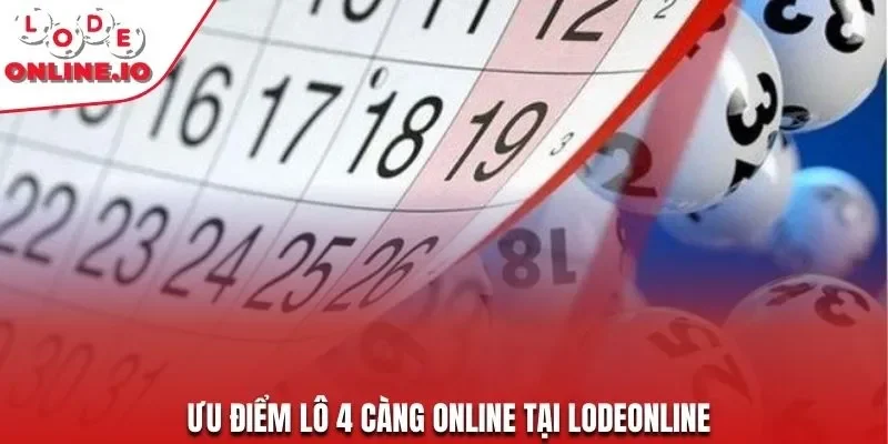 Ưu điểm lô 4 càng online tại Lodeonline