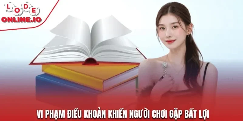 Vi phạm điều khoản khiến người chơi ặpgặp bất lợi