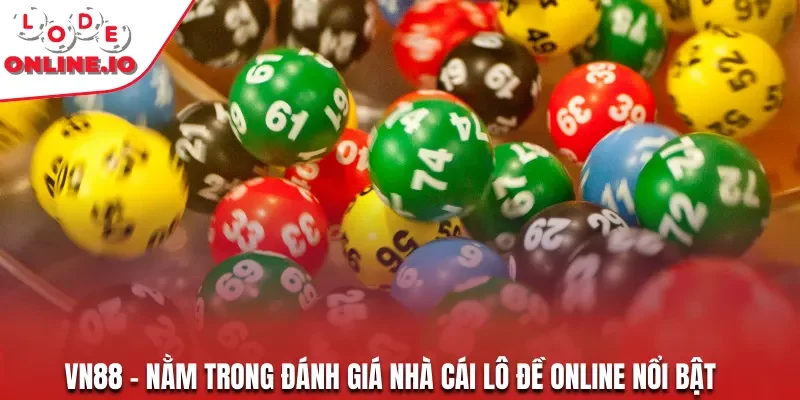 VN88 - Nằm trong đánh giá nhà cái lô đề online nổi bật