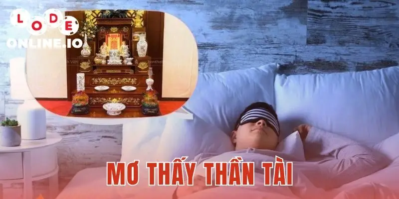 Mơ Thấy Thần Tài